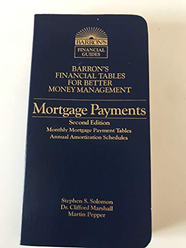 Stock image for Mortgage Payments (BARRON'S FINANCIAL TABLES FOR BETTER MONEY MANAGEMENT) for sale by Wonder Book
