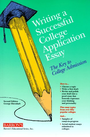 Beispielbild fr Writing a Successful College Application Essay: The Key to College Admission zum Verkauf von Wonder Book