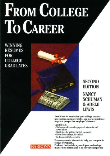 Stock image for From College to Career : Winning Resumes for College Graduates for sale by Better World Books