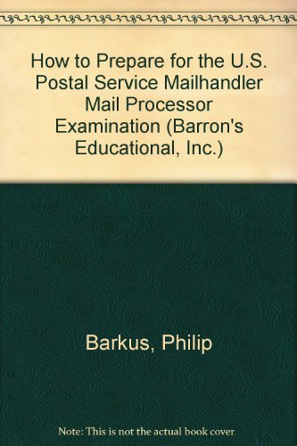 How to Prepare for the U.S. Postal Service Mailhandler Mail Processor Examination (Barron's Educational, Inc.) (9780812014440) by Philip Barkus