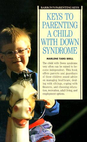 9780812014587: Keys to Parenting a Child With Down's Syndrome (Barron's Parenting Keys)
