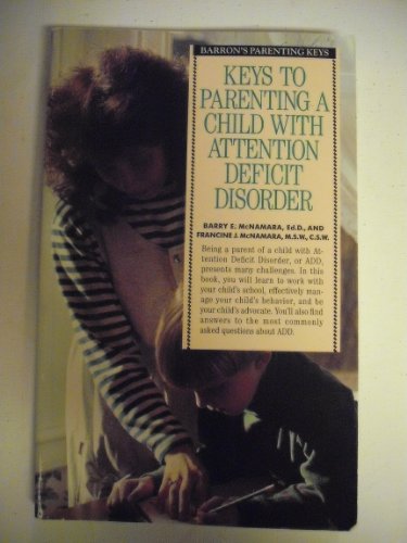 Beispielbild fr Keys to Parenting a Child With Attention Deficit Disorder (Barron's Parenting Keys) zum Verkauf von Wonder Book