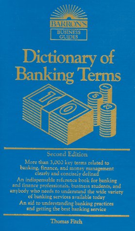 Dictionary of Banking Terms (Barron's Business Guides) (9780812015300) by Irwin Kellner