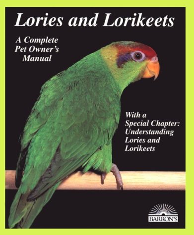 Stock image for Lories and Lorikeets - a Complete pet Owner's Manual for sale by Booked Experiences Bookstore