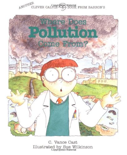 9780812015713: Where Does Pollution Come From? (Clever Calvin Book)
