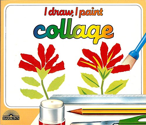 Imagen de archivo de I Draw, I Paint: Collage a la venta por Half Price Books Inc.