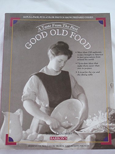 Beispielbild fr Good Old Food : A Taste from the Past zum Verkauf von Better World Books