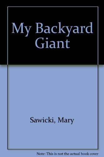 Stock image for My Backyard Giant for sale by Ergodebooks