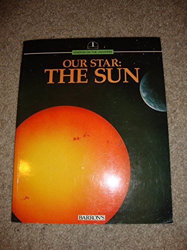 Beispielbild fr Our Star--The Sun (Window on the Universe) zum Verkauf von Wonder Book