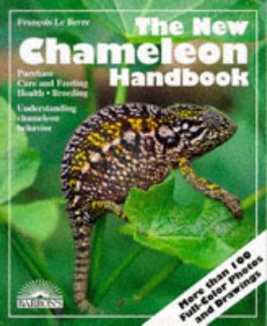 Beispielbild fr The New Chameleon Handbook: Everything About Selection, Care, Diet, Disease, Reproduction, and Behavior (Barron's Pet Owner's Manuals) zum Verkauf von Wonder Book