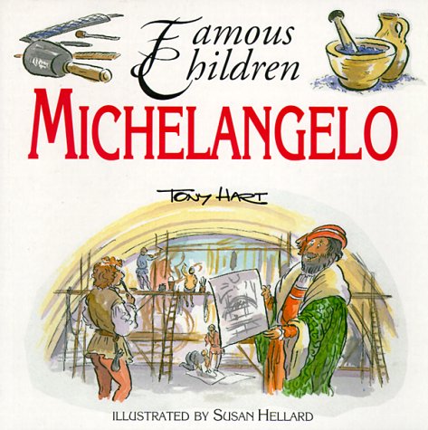 Stock image for Michelangelo (Famous Children Series) for sale by Wonder Book