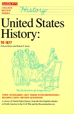 Imagen de archivo de United States History, To 1877 (Barron's College Review Series. History) a la venta por Wonder Book