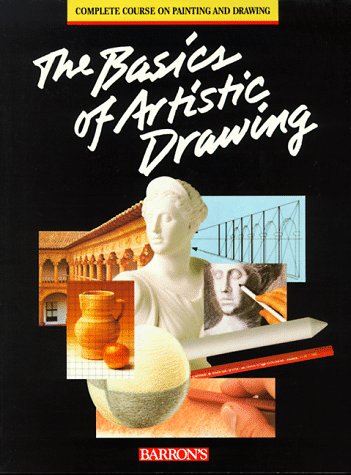 Beispielbild fr The Basics of Artistic Drawing zum Verkauf von Better World Books