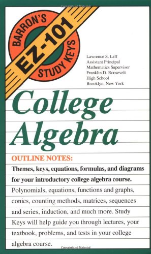 Imagen de archivo de College Algebra (Barron's Ez-101 Study Keys) a la venta por BookHolders