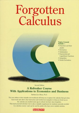 Beispielbild fr Forgotten Calculus: A Refresher Course : With Applications to Economics and Business zum Verkauf von Zoom Books Company