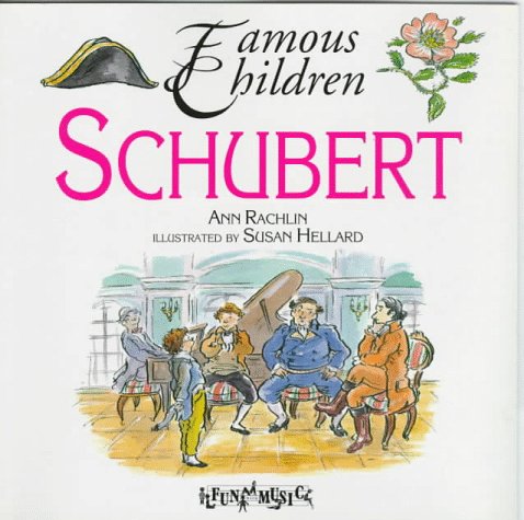 Schubert (Famous Children Series) (9780812019957) by Rachlin, Ann