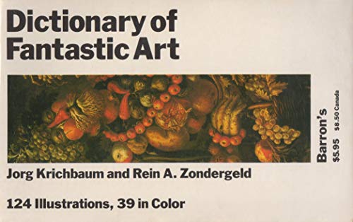 Dictionary of Fantastic Art (English and German Edition) (9780812021103) by Krichbaum, Jorg; Zondergeld, R. A.