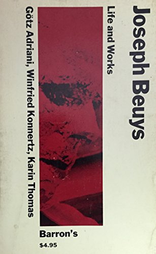 Joseph Beuys: Life and Works (English and German Edition) (9780812021752) by Gotz Adriani; Winfried Konnertz; Karin Thomas; Joseph Beuys