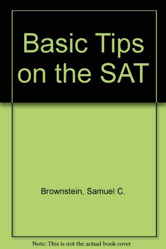 Imagen de archivo de Basic tips on the scholastic aptitude test, SAT a la venta por Irish Booksellers