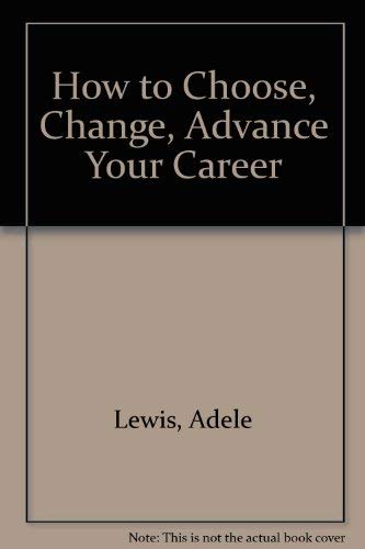 Stock image for How to choose, change, advance your career for sale by Wonder Book