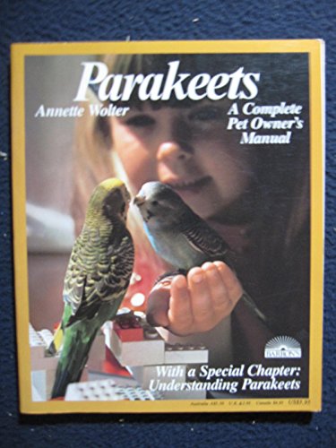 Imagen de archivo de Parakeets: Everything about acquisition, care, nutrition, and diseases (Barron's pet care series) a la venta por Wonder Book