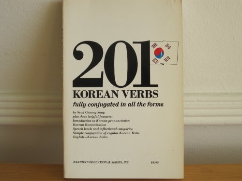 Imagen de archivo de 201 Korean Verbs : Fully Conjugated in All Aspects, Moods, Tenses, And Formality Levels a la venta por Ergodebooks