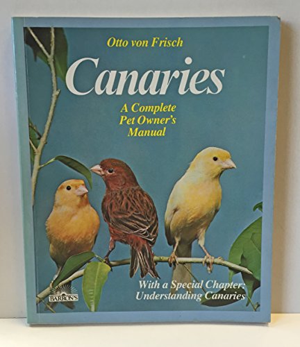 Stock image for Canaries: Everything about Purchase, Care, Diseases, Nutrition, and Song for sale by Your Online Bookstore