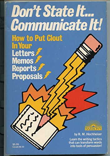 Imagen de archivo de Don't State It, Communicate It a la venta por Better World Books