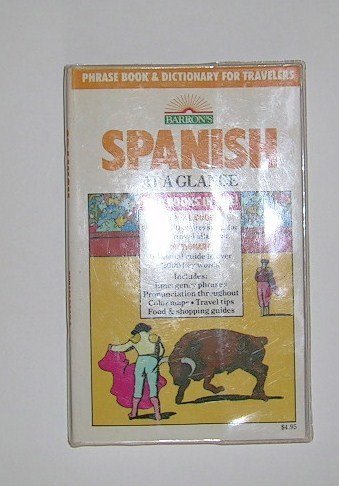 Imagen de archivo de Spanish at a Glance:Phrase Book and Dictionary for Travelers a la venta por Persephone's Books