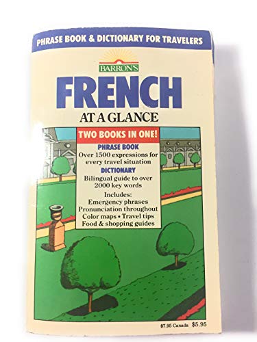 Imagen de archivo de French at a Glance: Phrase Book and Dictionary for Travelers a la venta por SecondSale