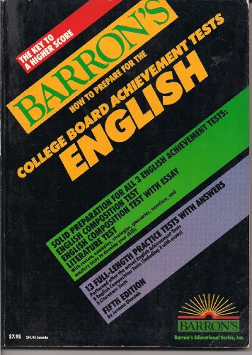 How to Prepare for College Board Achievement Tests, English: English Composition Test Without Essay, English Composition Test with Essay, Literature T (9780812027679) by Shostak, Jerome