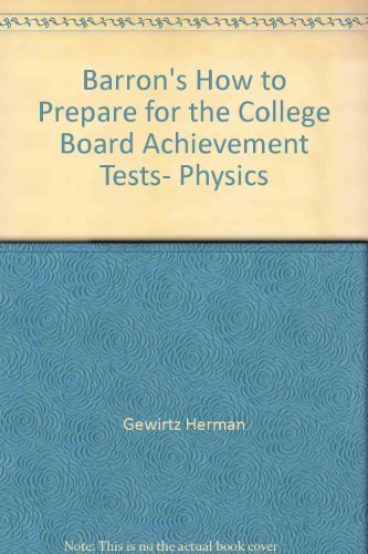 Beispielbild fr Barron's how to prepare for the College Board achievement tests, physics zum Verkauf von Robinson Street Books, IOBA