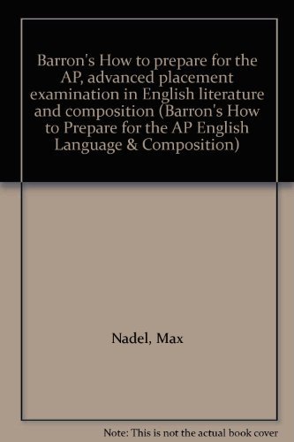 9780812029017: Barron's How to Prepare for the Advanced Placement Examination in English Literature and Composi (Barron's How to Prepare for the AP English Language & Composition)