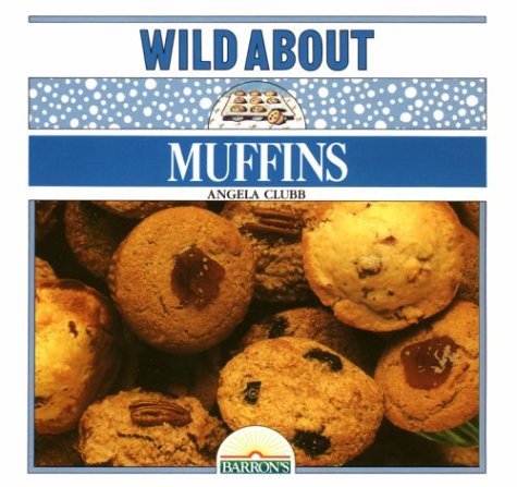 Stock image for Wild About Muffins for sale by SecondSale