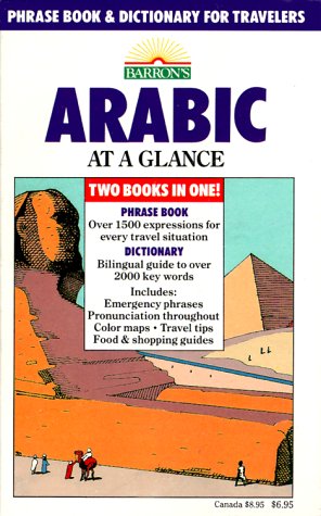 Imagen de archivo de Arabic at a Glance : Phrase Book and Dictionary for Travelers a la venta por Books of the Smoky Mountains