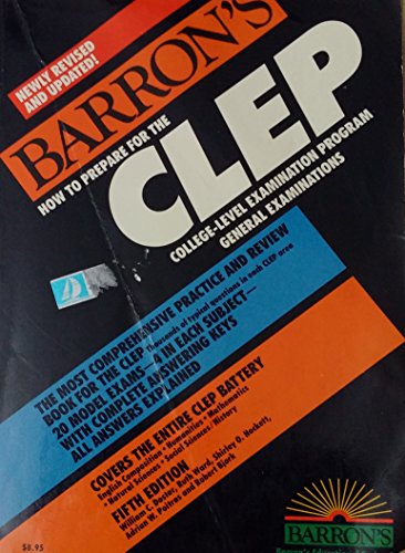 Barron's How to Prepare for the College-Level Examination Program, CLEP, General Examinations (9780812029802) by Doster, William C.; Poitras, Adrian W.