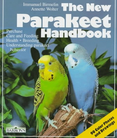 Stock image for The New Parakeet Handbook: Everything About the Purchase, Diet, Diseases, and Behavior of Parakeets : With a Special Chapter on Raising Parakeets (English and German Edition) for sale by Wonder Book