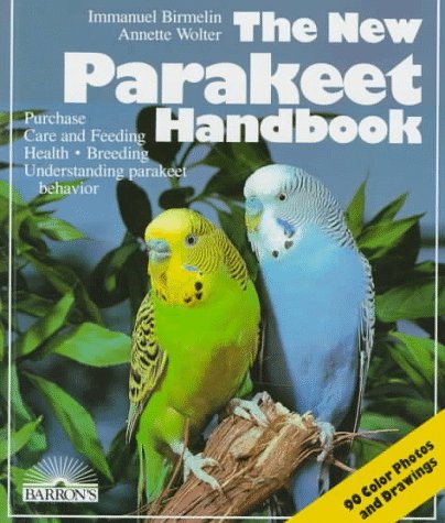 Stock image for The New Parakeet Handbook: Everything About the Purchase, Diet, Diseases, and Behavior of Parakeets : With a Special Chapter on Raising Parakeets (New Pet Handbooks) (English and German Edition) for sale by SecondSale