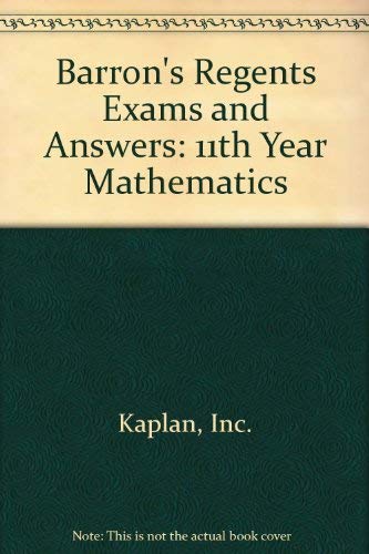 Barron's Regents Exams and Answers: 11th Year Mathematics (9780812031997) by Kaplan, Inc.