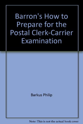 Barron's How to Prepare for the Postal Clerk-Carrier Examination (9780812033779) by Barkus, Philip