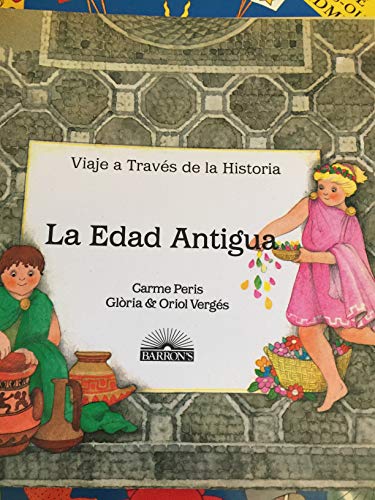 Stock image for La Edad Antigua (Vieje a Traves de la Historia) for sale by Rainy Day Paperback