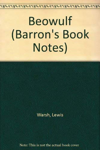Beowulf (Barron's Book Notes) (9780812034035) by Warsh, Lewis