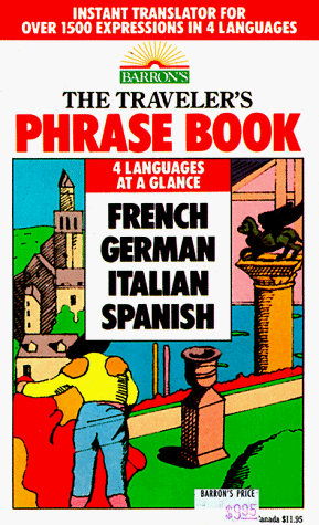 Imagen de archivo de The Traveler's Phrase Book : A Compendium of Commonly Used Phrases in French, German, Italian and Spanish a la venta por Book Deals