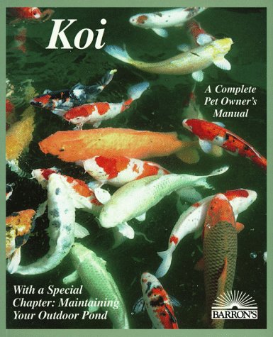 Stock image for Koi: Everything About Selection, Care, Nutrition, Diseases, Breeding, Pond Design and Maintenance, and Popular Aquatic Plants (Barron's Complete Pet Owner's Manuals) for sale by BooksRun