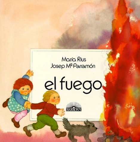 El Fuego (Spanish Edition) (9780812036190) by Parramon, J. M.; Vendrell, Carme Sole