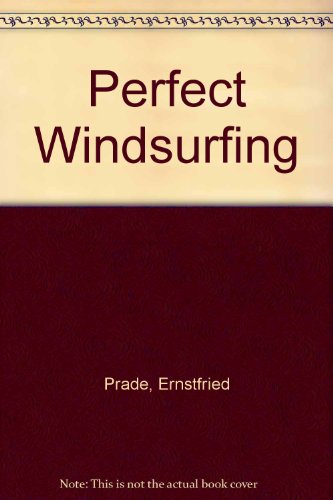 Beispielbild fr Perfect Windsurfing (English and German Edition) zum Verkauf von SecondSale