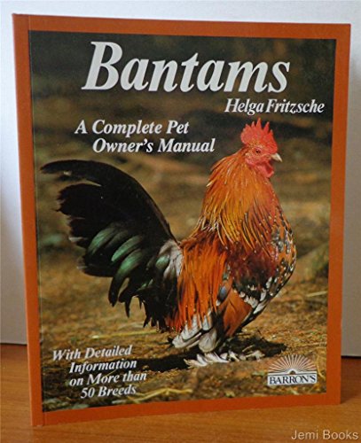 Stock image for Bantams: A Complete Pet Owner's Manual (Complete Pet Owner's Manuals) for sale by AwesomeBooks