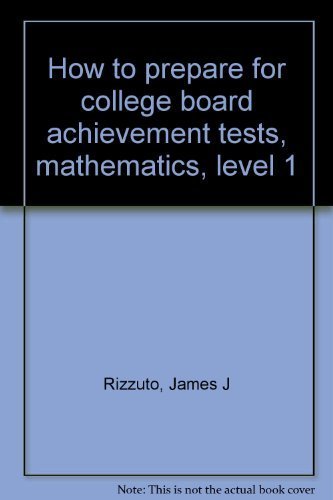 Beispielbild fr How to Prepare for College Board Achievement Tests : Mathematics Level 1 zum Verkauf von Better World Books
