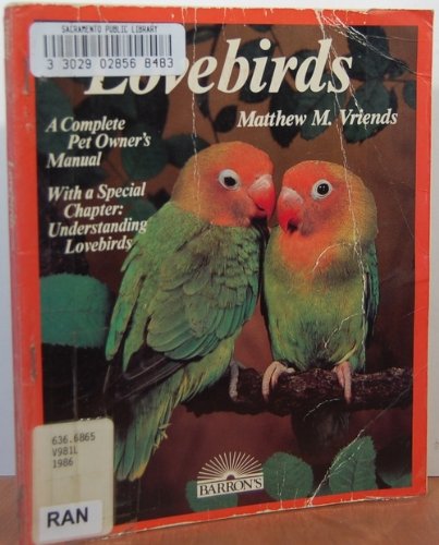 9780812037265: Lovebirds: Everything About Housing, Care, Nutrition, Breeding, and Diseases