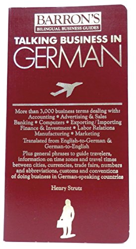 Beispielbild fr Talking Business in German: Dictionary and Reference for International Business: Phrases and Words You Need to Know (Barron's Bilingual Business Guides) zum Verkauf von Half Price Books Inc.